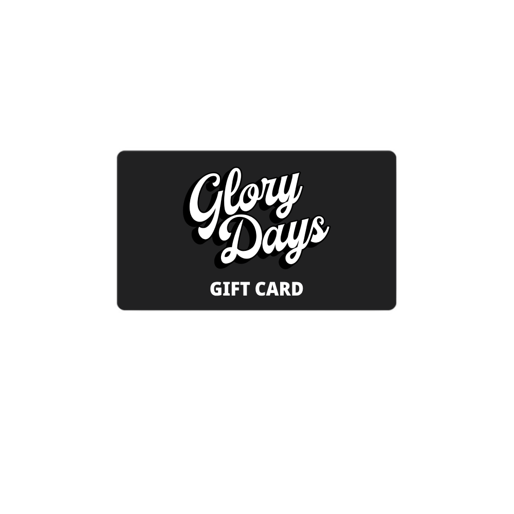 Glory Days Virtual Gift Card